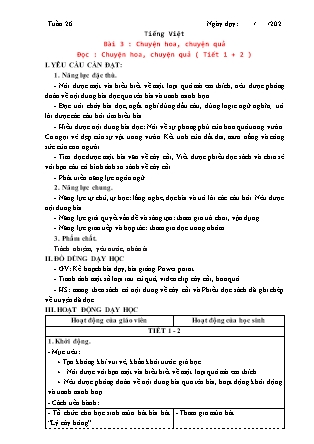 Kế hoạch bài dạy Tiếng Việt Lớp 3 Sách Chân trời sáng tạo - Tuần 26, Bài 3: Chuyện hoa, chuyện quả