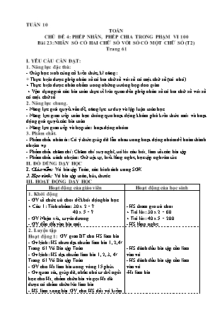 Giáo án môn Toán Lớp 3 - Tuần 10 - Chủ đề 4: Phép nhân, phép chia trong phạm vi 100 - Bài 23: Nhân số có hai chữ số với số có một chữ số (Tiết 2)