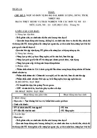 Giáo án môn Toán Lớp 3 - Tuần 14 - Bài 34: Thực hành và trải nghiệm với các đơn vị mi-li-mét, gam, mi-li-lit, độ c (Tiết 2)