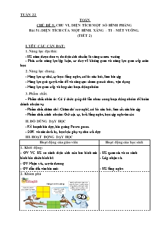 Giáo án môn Toán Lớp 3 - Tuần 22 - Bài 51: Diện tích của một hình. xăng-ti-mét vuông (Tiết 2) Giáo án môn Toán Lớp 3 - Tuần 22 - Bài 51: Diện tích của một hình. xăng-ti-mét vuông (Tiết 2)