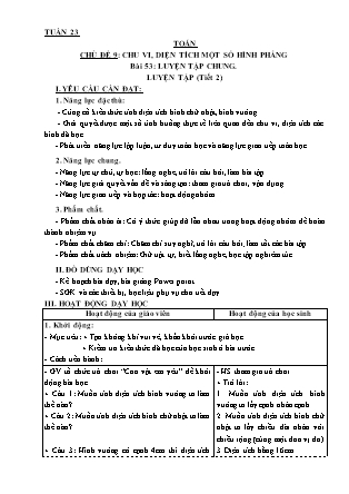 Giáo án môn Toán Lớp 3 - Tuần 23 - Bài 53: Luyện tập chung (Tiết 2) Giáo án môn Toán Lớp 3 - Tuần 23 - Bài 53: Luyện tập chung (Tiết 2)