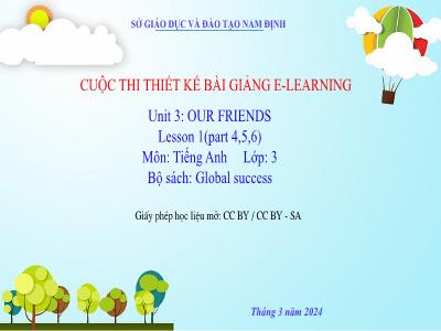 Bài giảng Tiếng Anh Lớp 3 (Global success) - Unit 3: Our friends - Lesson 1 (part 4,5,6) - Năm học 2023-2024