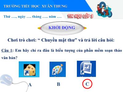 Bài giảng Tin học Lớp 3 - Bài 3: Gõ các dấu sắc, huyền, hỏi, ngã, nặng - Trường Tiểu học Xuân Thung