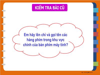 Bài giảng Tin học Lớp 3 - Chương 1: Máy tính và em - Bài 11: Cách đặt ngón tay gõ phím - Năm học 2022-2023