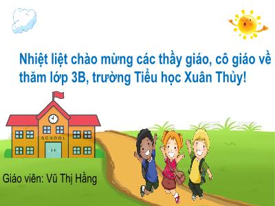 Bài giảng Toán Lớp 3 - Bài 91: Các số tròn nghìn - Vũ Thị Hằng