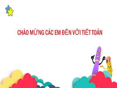 Bài giảng Toán Lớp 3 - Bài: Tìm số bị chia