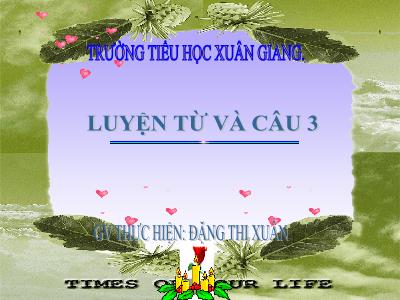Bài giảng Tiếng Việt 3 - LTVC, MRVT: Sáng tạo. Dấu phẩy, dấu chấm, chấm hỏi - NH 2021-2022 (GV: Đặng Thị Xuân)