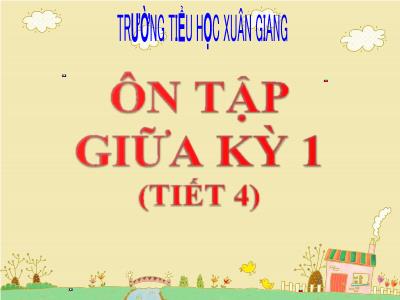 Bài giảng Tiếng Việt 3 - Luyện từ và câu: Ôn tập giữa kì 1 (Tiết 4) - NH 2021-2022
