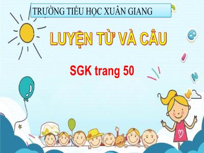 Bài giảng Tiếng Việt 3 - Luyện từ và câu: Từ ngữ về Trường học. Dấu phẩy - NH 2021-2022