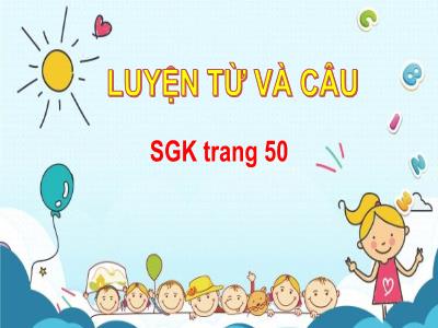 Bài giảng Tiếng Việt 3 - Luyện từ vào câu, MRVT: Từ ngữ về Trường học. Dấu phẩy - NH 2021-2022 (GV: Nguyễn Thị Hằng)