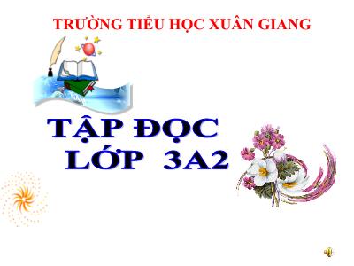 Bài giảng Tiếng Việt 3 - Tập đọc: Chú ở bên Bác Hồ - NH 2021-2022 (GV: Nguyễn Thị Hằng)