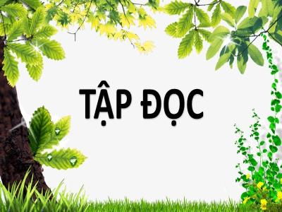 Bài giảng Tiếng Việt 3 - Tập đọc: Chương trình xiếc đặc sắc - NH 2021-2022 (GV: Nguyễn Thị Hằng)