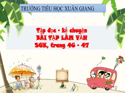 Bài giảng Tiếng Việt 3 - Tập đọc - Kể chuyện: Bài tập làm văn - NH 2021-2022