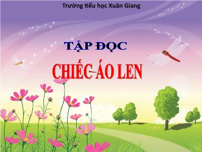 Bài giảng Tiếng Việt 3 - Tập đọc + Kể chuyện: Chiếc áo len - NH 2021-2022