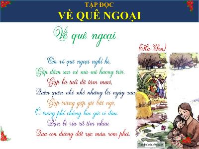 Bài giảng Tiếng Việt 3 - Tập đọc - Kể chuyện: Về quê ngoại - NH 2021-2022