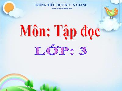 Bài giảng Tiếng Việt 3 - Tập đọc: Người mẹ - NH 2021-2022 (GV: Nguyễn Thị Hằng)