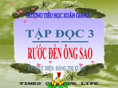 Bài giảng Tiếng Việt 3 - Tập đọc: Rước đèn ông sao - NH 2021-2022 (GV: Đặng Thị Xuân)