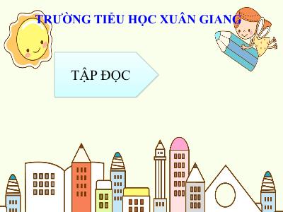 Bài giảng Tiếng Việt 3 - Tập đọc: Tiếng ru - NH 2021-2022 (GV: Nguyễn Thị Hằng)