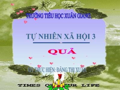 Bài giảng TNXH 3 - Bài: Quả - NH 2021-2022 (GV: Đặng Thị Xuân)