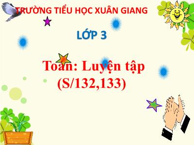 Bài giảng Toán 3 - Luyện tập - NH 2021-2022