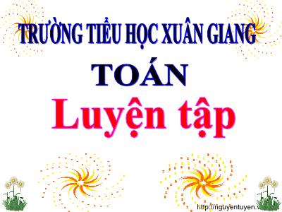 Bài giảng Toán Lớp 3 - Luyện tập (Trang 54) - NH 2021-2022