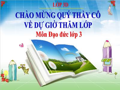 Bài giảng Đạo đức 3 (Kết nối tri thức) - Bài 5: Giữ lời hứa (Tiết 2) - Năm học 2022-2023