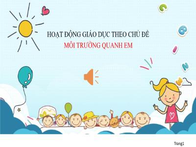Bài giảng Hoạt động trải nghiệm 3 - Bài: Môi trường quanh em