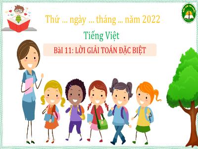 Bài giảng Tiếng Việt 3 (Kết nối tri thức) - Bài 11: Lời giải toán đặc biệt