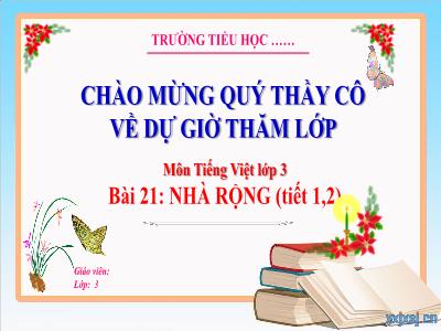 Bài giảng Tiếng Việt 3 (Kết nối tri thức) - Bài 21: Nhà rông (Tiết 1+2)