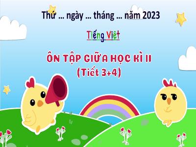 Bài giảng Tiếng Việt 3 (Kết nối tri thức) - Bài: Ôn tập giữa học kì II (Tiết 3+4)