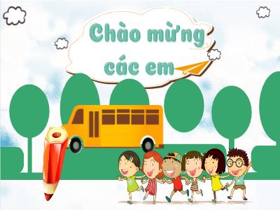 Bài giảng Tiếng Việt 3 (Kết nối tri thức) - Bài: Ôn tập và đánh giá cuối học kì II (Tiết 1+2)