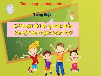Bài giảng Tiếng Việt 3 (Kết nối tri thức) - Bài: Viết đoạn văn kể lại diễn biến của 1 hoạt động ngoài trời