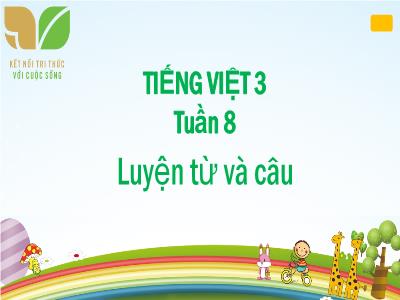 Bài giảng Tiếng Việt 3 (Luyện từ và câu) Sách Kết nối tri thức - Tuần 8, Bài: Mở rộng vốn từ về thư viện. Câu cảm