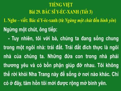Bài giảng Tiếng Việt 3 (Nghe - Viết) Sách Kết nối tri thức - Bài 29: Bác sĩ Y-éc-xanh (Tiết 3)
