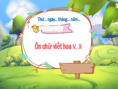 Bài giảng Tiếng Việt Lớp 3 (Kết nối tri thức) - Bài 18: Ôn chữ viết hoa V, X