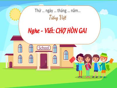 Bài giảng Tiếng Việt Lớp 3 (Nghe - Viết) Sách Kết nối tri thức - Bài 19: Chợ Hòn Gai