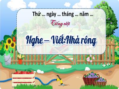 Bài giảng Tiếng Việt Lớp 3 (Nghe - Viết) Sách Kết nối tri thức - Bài 21: Nhà rông