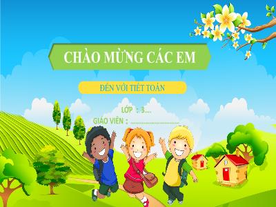 Bài giảng Toán 3 (Kết nối tri thức) - Bài 37: Chia số có ba chữ số cho số có 1 chữ số (Tiết 1)