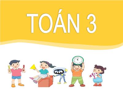 Bài giảng Toán 3 (Kết nối tri thức) - Bài 4: Ôn tập bảng nhân 2, 5. Bảng chia 2, 5 (Tiết 2)