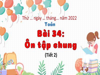 Bài giảng Toán 3 (Kết nối tri thức) - Bài 44: Ôn tập chung (Tiết 2)