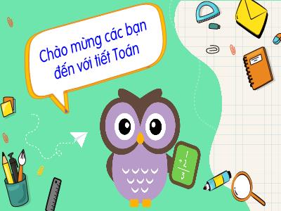 Bài giảng Toán 3 (Kết nối tri thức) - Bài 8: Luyện tập chung (Tiết 3)