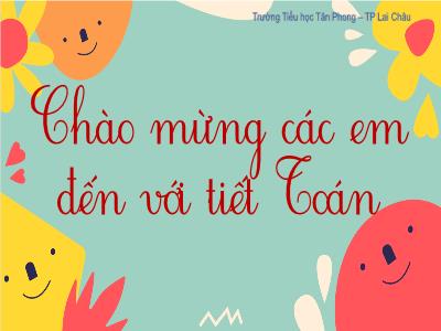 Bài giảng Toán 3 (Kết nối tri thức) - Chủ đề 7: Ôn tập học kì I - Bài 43: Ôn tập hình học và đo lường (Tiết 1) - Trường Tiểu học Tân Phong
