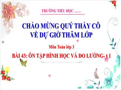 Bài giảng Toán Lớp 3 (Kết nối tri thức) - Bài 43: Ôn tập hình học và đo lường (Tiết 1)