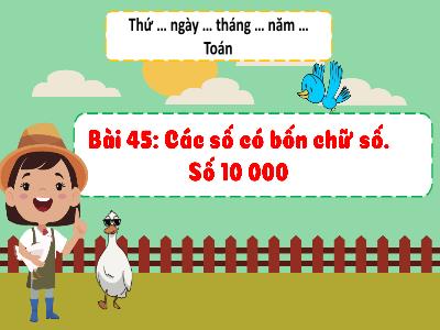 Bài giảng Toán Lớp 3 (Kết nối tri thức) - Bài 45: Các số có 4 chữ số. Số 10 000