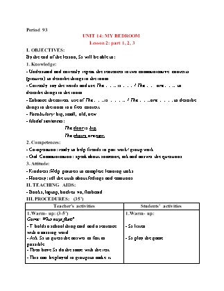 Giáo án Tiếng Anh 3 (Global Success) - Period 93, Unit 14: My bedroom (Lesson 2)