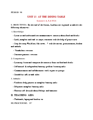Giáo án Tiếng Anh 3 (Global Success) - Period 98, Unit 15: At the dinning table (Lesson 1)