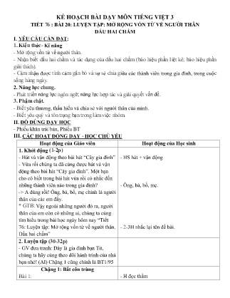 Kế hoạch bài dạy Tiếng Việt 3 (Kết nối tri thức) - Tiết 76, Bài 20: Luyện tập Mở rộng vốn từ về người thân. Dấu 2 chấm