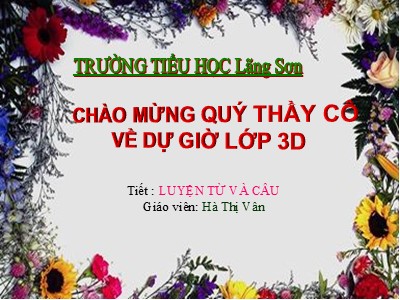 Bài giảng môn Luyện từ và câu Lớp 3 - LTVC: Từ ngữ về sáng tạo; Dấu phẩy, dấu chấm, dấu chấm hỏi (GV: Hà Thị Vân)