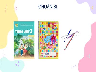 Bài giảng môn Tiếng Việt Lớp 3 - Tuần 12, Luyện tập: Viết đoạn văn nêu tình cảm, cảm xúc đối với một người thân