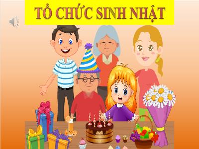 Bài giảng môn TNXH Lớp 3 - Bài 1: Họ hàng và những ngày kỉ niệm của gia đình (Tiết 3)